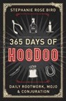 365 Days of Hoodoo - Stephanie Rose Bird - 9780738747842