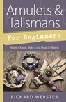 Amulets and Talismans for Beginners - Richard Webster - 9780738752464