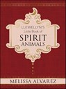 Llewellyn's Little Book of Spirit Animals - Melissa Alvarez - 9780738754987