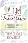 Angel Intuition - Tanya Carroll Richardson - 9780738756332