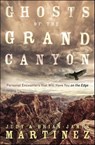 Ghosts of the Grand Canyon - Brian-James Martinez ; Judy Martinez - 9780738759982
