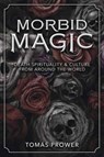 Morbid Magic - Tomas Prower - 9780738760612