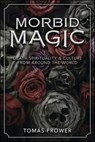 Morbid Magic - Tomás Prower - 9780738760629