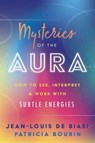 Mysteries of the Aura - Jean-Louis de Biasi ; Patricia Bourin - 9780738764184