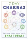 7 Day Chakras - Shai Tubali - 9780738767017