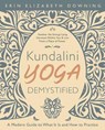 Kundalini Yoga Demystified - Erin Elizabeth Downing - 9780738767475