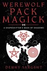 Werewolf Pack Magick - Denny Sargent - 9780738770352