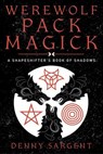 Werewolf Pack Magick - Denny Sargent - 9780738770482
