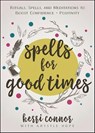 Spells for Good Times - Kerri Connor ; Krystle Hope - 9780738770567
