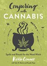 Conjuring with Cannabis - Kerri Connor ; Krystle Hope - 9780738772707