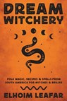 Dream Witchery - Elhoim Leafar - 9780738774756