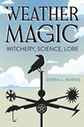 Weather Magic - Debra L. Burris ; Gypsey Elaine Teague - 9780738775791