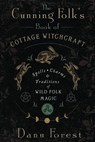 The Cunning Folk's Book of Cottage Witchcraft - Danu Forest - 9780738777474