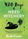 420 Days of Weed Witchery - Kerri Connor - 9780738777580