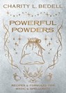 Powerful Powders - Charity L. Bedell - 9780738780566
