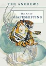 The Art of Shapeshifting - Ted Andrews - 9780738783567