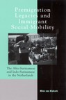 Premigration Legacies and Immigrant Social Mobility - Mies Van Niekerk - 9780739104316