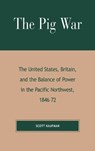 The Pig War - Scott Kaufman - 9780739107294