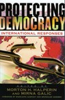 Protecting Democracy - HALPERIN,  Morton ; Galic, Mirna - 9780739108246