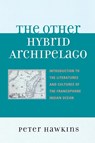The Other Hybrid Archipelago - Peter Hawkins - 9780739116777
