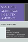 Same-Sex Marriage in Latin America - Jason Pierceson ; Adriana Piatti-Crocker ; Shawn Schulenberg - 9780739167038