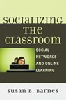 Socializing the Classroom - Susan B. Barnes - 9780739188231