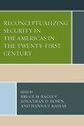 Reconceptualizing Security in the Americas in the Twenty-First Century - Bruce M. Bagley ; Jonathan D. Rosen ; Hanna S. Kassab - 9780739194874