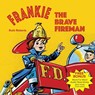 Roberts, R: Frankie the Brave Fireman - Ruth Roberts - 9780739635407