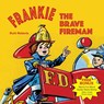 Frankie the Brave Fireman - Ruth Roberts - 9780739635407