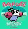 Pooch Cafe: All Dogs Naturally Know How to Swim - Paul Gilligan - 9780740733024