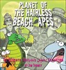 Planet of the Hairless Beach Apes - TOOMEY,  Jim - 9780740760563