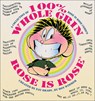 100% Whole Grin Rose Is Rose: A Collection of Rose Is Rose Comics Volume 10 - Pat Brady - 9780740770944