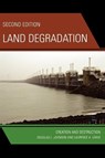 Land Degradation - Douglas L. Johnson ; Laurence A. Lewis - 9780742519473