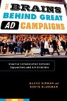 The Brains Behind Great Ad Campaigns - Margo Berman ; Robyn Blakeman - 9780742555518