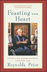 Feasting the Heart - Reynolds Price - 9780743211543