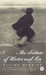The Nature of Water and Air - Regina McBride - 9780743212267