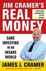 Jim Cramer's Real Money: Sane Investing in an Insane World - James J. Cramer - 9780743224901