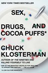 Sex, Drugs, And Cocoa Puffs - Chuck Klosterman - 9780743236010