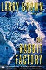 The Rabbit Factory - Larry Brown - 9780743245241