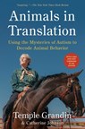 Animals in Translation: Using the Mysteries of Autism to Decode Animal Behavior - Temple Grandin - 9780743247702