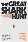 The Great Shark Hunt - Hunter S. Thompson ; John Jeremiah Sullivan - 9780743250450