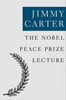 The Nobel Peace Prize Lecture - Jimmy Carter - 9780743251402