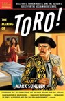 The Making of Toro - Mark Sundeen - 9780743254533