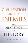 Civilization and Its Enemies - Lee Harris - 9780743267007