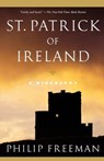 St. Patrick of Ireland - Philip Freeman - 9780743267496