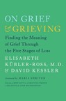 On Grief and Grieving - Elisabeth Kübler-Ross ; David Kessler - 9780743274500