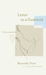 Letter to a Godchild - Reynolds Price - 9780743293372
