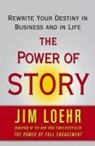 The Power of Story - Jim Loehr - 9780743294683