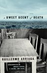 A Sweet Scent of Death - Guillermo Arriaga - 9780743296793