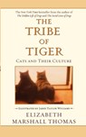 The Tribe of Tiger - Elizabeth Marshall Thomas - 9780743426893